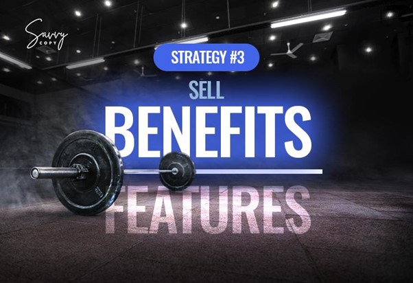 Sell Benefits and Features